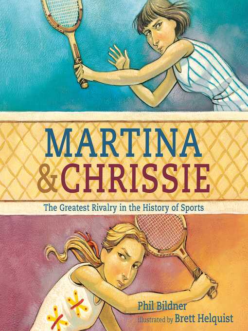 Title details for Martina and Chrissie by Phil Bildner - Available